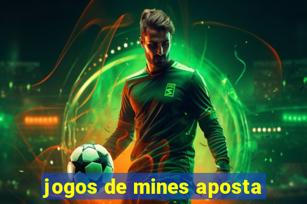 jogos de mines aposta